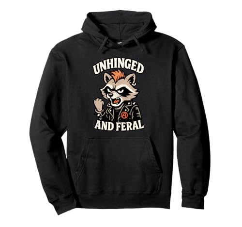 Unhinged and Feral Lustiges Waschbär-Design, Geschenk für Männer, Frauen, Kinder Pullover Hoodie von Sarcastic Retro Raccoon Trash Panda Animal Graphic