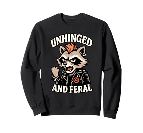 Unhinged and Feral Lustiges Waschbär-Design, Geschenk für Männer, Frauen, Kinder Sweatshirt von Sarcastic Retro Raccoon Trash Panda Animal Graphic