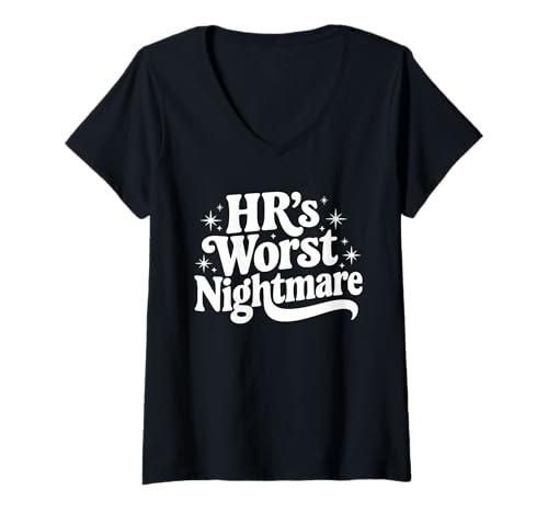 Damen Snarky Sarcastic Zitat Arbeit Spruch HR's Worst Nightmare T-Shirt mit V-Ausschnitt von Sarcastic T-Shirt Co.