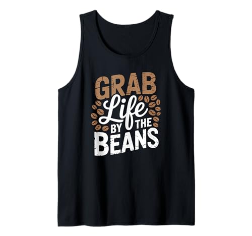 Lustiger Kaffeeliebhaber Spruch Grab Life Beans Humor Frauen Männer Tank Top von Sarcastic Travel Group Family Beach Cancun Trip