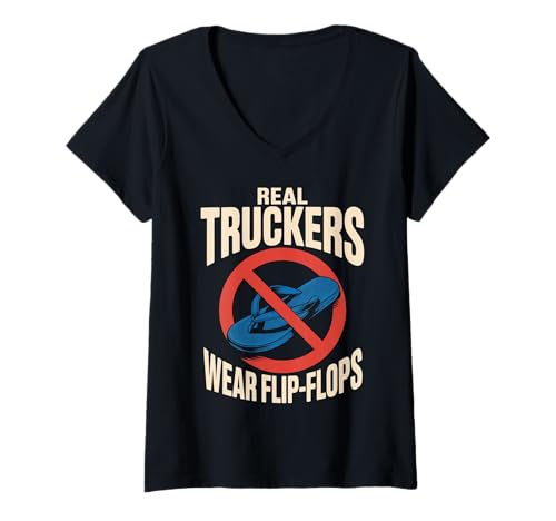 Damen Lustige Trucker Spruch No Flip Flops Driver Pride Damen Herren T-Shirt mit V-Ausschnitt von Sarcastic Truck Drivers Appreciation Father Joke