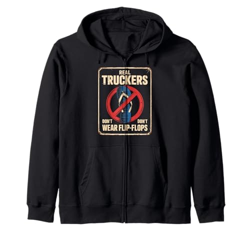 Lustige Trucker Spruch No Flip Flops Driver Pride Damen Herren Kapuzenjacke von Sarcastic Truck Drivers Appreciation Father Joke