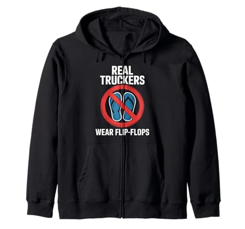 Lustige Trucker Spruch No Flip Flops Driver Pride Damen Herren Kapuzenjacke von Sarcastic Truck Drivers Appreciation Father Joke