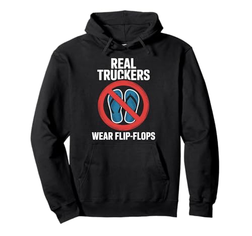 Lustige Trucker Spruch No Flip Flops Driver Pride Damen Herren Pullover Hoodie von Sarcastic Truck Drivers Appreciation Father Joke
