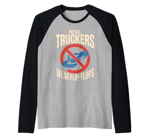 Lustige Trucker Spruch No Flip Flops Driver Pride Damen Herren Raglan von Sarcastic Truck Drivers Appreciation Father Joke