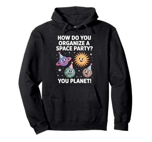 Lustiger Weltraum Witz You Planet It Party Humor Sarkasmus Frauen Männer Pullover Hoodie von Sarcastic UFO Joke for Friends Party Adult Humor