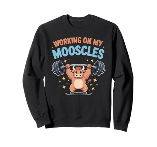 Funny Working On My Mooscles Spruch Gym Bull Humor Women Men Sweatshirt von Sarcastic Weightlifting Cow Joke Retro Workout