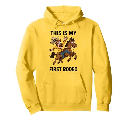 Lustiges This is My First Rodeo-Cowboy-Geschenk für Männer, Frauen, Kinder Pullover Hoodie von Sarcastic Wild West Western Rodeo Graphic Design