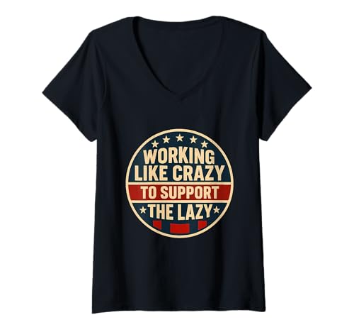 Damen Funny Working Like Crazy to Support The Lazy US Flag T-Shirt mit V-Ausschnitt Damen Funny Working Like Crazy to Support The Lazy US Flag T-Shirt mit V-Ausschnitt von Sarcastic Work Humor