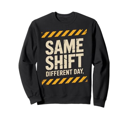 Lustiger Spruch Gleiche Schicht Unterschiedliche Tag Arbeit Humor Frauen Männer Sweatshirt Lustiger Spruch Gleiche Schicht Unterschiedliche Tag Arbeit Humor Frauen Männer Sweatshirt von Sarcastic Workplace Joke Exhausted Tired Worker