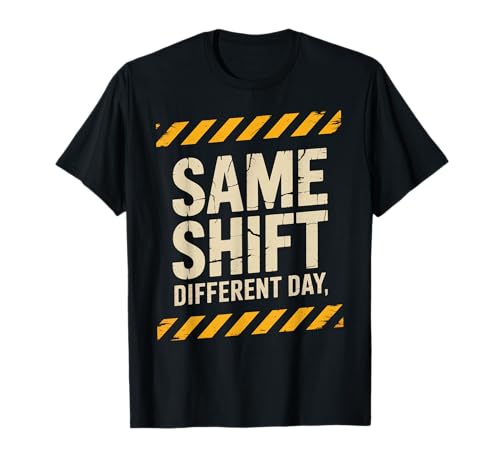 Lustiger Spruch Gleiche Schicht Unterschiedliche Tag Arbeit Humor Frauen Männer T-Shirt Lustiger Spruch Gleiche Schicht Unterschiedliche Tag Arbeit Humor Frauen Männer T-Shirt von Sarcastic Workplace Joke Exhausted Tired Worker