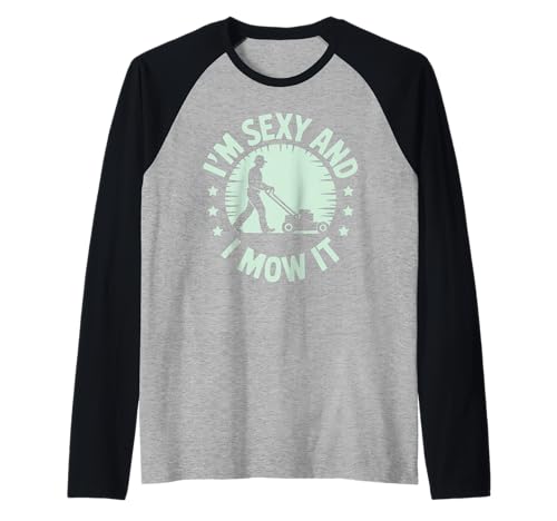 Lustiger Spruch I'm Sexy and I Mow It Rasenmäher Humor Damen Herren Raglan Lustiger Spruch I'm Sexy and I Mow It Rasenmäher Humor Damen Herren Raglan von Sarcastic Yard Work Dad Grass Cutting Landscaping