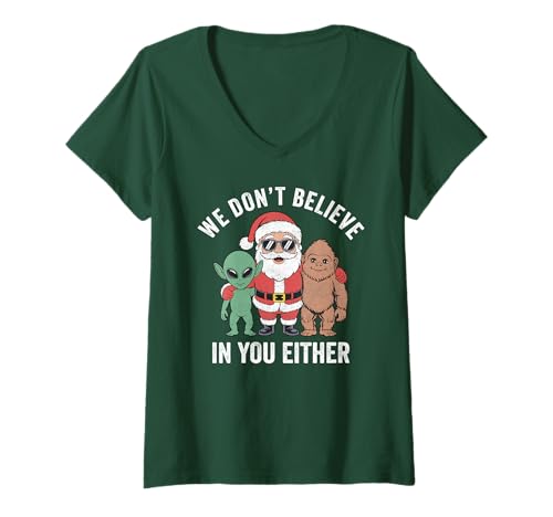 Damen Wir glauben auch Nicht an Dich Santa Bigfoot Alien Xmas T-Shirt mit V-Ausschnitt von Sarcastic believe sweater