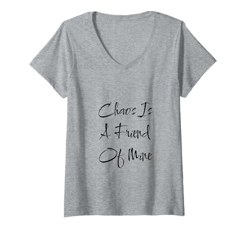 Damen Chaos is a Friend Lustiger Text Teen Mutter Mama Freund T-Shirt mit V-Ausschnitt von SarcasticGoods