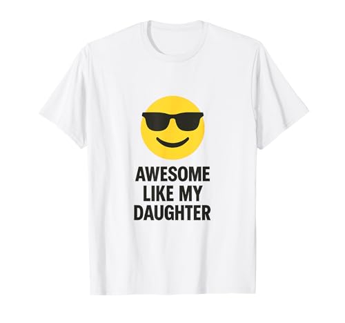 Fantastisch wie Meine Tochter Lustiger Humor Papa Mama Vater Elternteil T-Shirt von SarcasticGoods