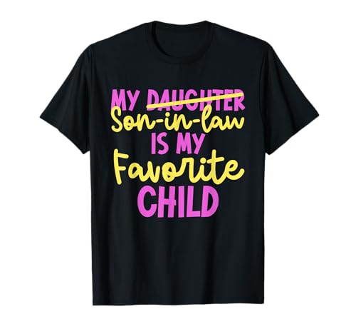 Mein Schwiegersohn ist mein liebstes Kind Schwiegermutter T-Shirt Mein Schwiegersohn ist mein liebstes Kind Schwiegermutter T-Shirt von Sarkasmus Familie Humor Kleidung Schwiegereltern