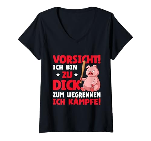 Damen Vorsicht Ich Bin Zu Dick Zum Wegrennen Ich Kämpfe T-Shirt mit V-Ausschnitt von Sarkasmus Selbstbewusstsein Dick & Stolz Motiv