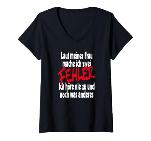 Damen Laut Meiner Frau Mache Ich Zwei Fehler - witziger Spruch T-Shirt mit V-Ausschnitt Damen Laut Meiner Frau Mache Ich Zwei Fehler - witziger Spruch T-Shirt mit V-Ausschnitt von Sarkasmus Statement Frau Mann Ironie Witzig funny