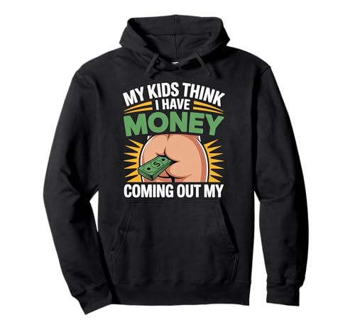 My Kids Think I Have Money Coming Out My Broke Parent - Pullover Hoodie von Sarkasmus für Eltern Geldbudgetierung