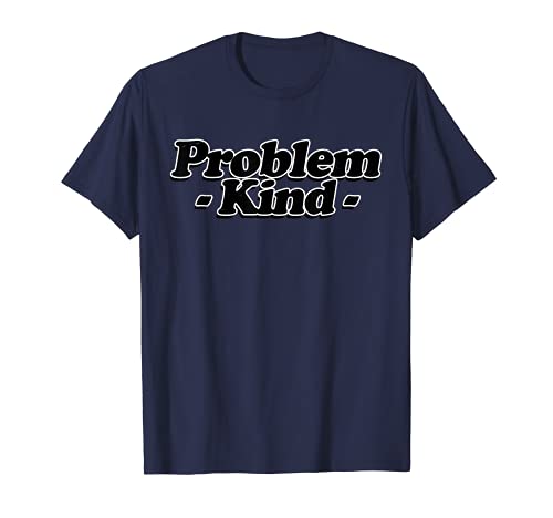 Problemkind - Problem Kind - Sarkasmus - Kinder Geburtstags T-Shirt von Sarkasmus & Ironie - Satire Geschenk