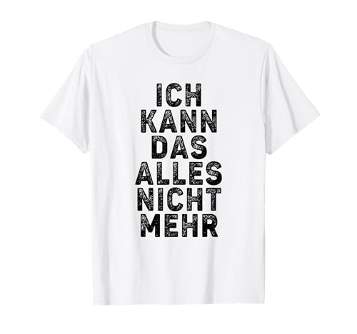 Sarkasmus & Spaß - Deutsches Zitat - Überwältigt Humor - 'Ich Kann Nicht Mehr' Spruch T-Shirt - Weiß - Small - Unisex-Erwachsene - Frauen - Kurzarm - Klassisch - Polyester 100% - Humor - Alltag von Sarkasmus & Spaß - Deutsches Zitat