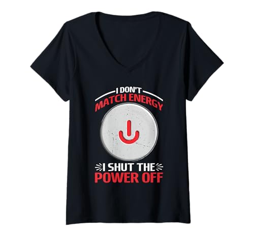 Damen I Don't Match Energy I Shut The Power Off Mood Sarcasm - T-Shirt mit V-Ausschnitt Damen I Don't Match Energy I Shut The Power Off Mood Sarcasm - T-Shirt mit V-Ausschnitt von Sarkastische Comeback -Stimmung