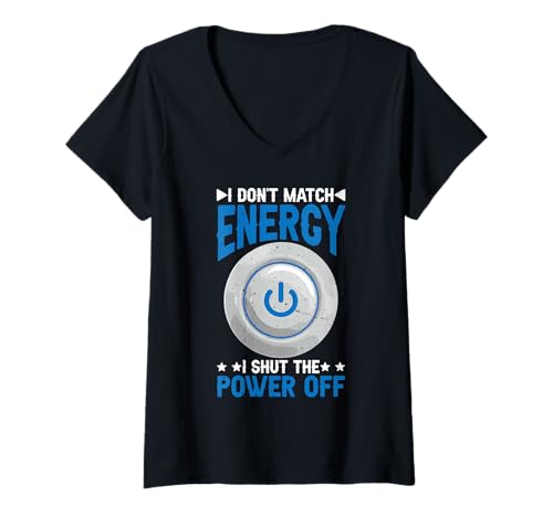 Damen I Don't Match Energy I Shut The Power Off Stimmungssarkasmus T-Shirt mit V-Ausschnitt Damen I Don't Match Energy I Shut The Power Off Stimmungssarkasmus T-Shirt mit V-Ausschnitt von Sarkastische Comeback -Stimmung