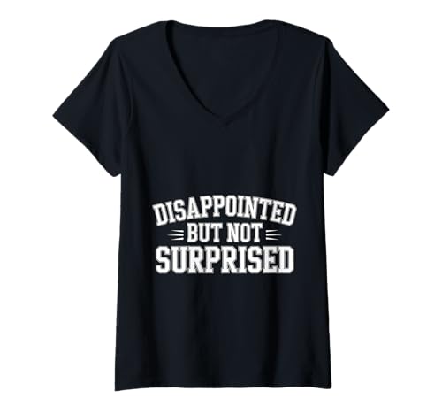 Damen Disappointed But Not Surprised Reaktionsausdruck - T-Shirt mit V-Ausschnitt Damen Disappointed But Not Surprised Reaktionsausdruck - T-Shirt mit V-Ausschnitt von Sarkastische Expression Humor Vibes