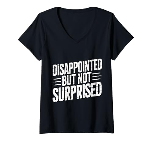 Damen Disappointed But Not Surprised Reaktionsausdruck - T-Shirt mit V-Ausschnitt Damen Disappointed But Not Surprised Reaktionsausdruck - T-Shirt mit V-Ausschnitt von Sarkastische Expression Humor Vibes