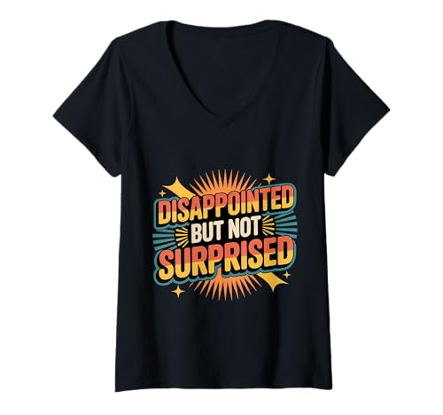 Damen Disappointed But Not Surprised Reaktionsausdruck |- T-Shirt mit V-Ausschnitt Damen Disappointed But Not Surprised Reaktionsausdruck |- T-Shirt mit V-Ausschnitt von Sarkastische Expression Humor Vibes