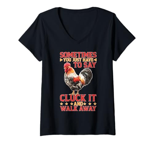Damen Say Cluck It and Walk Away Sometimes T-Shirt mit V-Ausschnitt von Sarkastische Humorfarm -Haltung