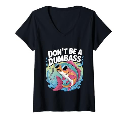 Damen Don't Be A Dumbass Sarcastic Attitude Banter Reminder - T-Shirt mit V-Ausschnitt von Sarkastische Zitate Humor Vibes
