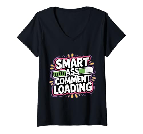 Damen Smart Ass Comment Loading Sarcastic Attitude Joke - T-Shirt mit V-Ausschnitt Damen Smart Ass Comment Loading Sarcastic Attitude Joke - T-Shirt mit V-Ausschnitt von Sarkastischer Geist und Mund