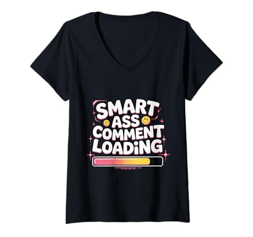 Damen Smart Ass Comment Loading Sarkastischer Einstellungswitz ||- T-Shirt mit V-Ausschnitt Damen Smart Ass Comment Loading Sarkastischer Einstellungswitz ||- T-Shirt mit V-Ausschnitt von Sarkastischer Geist und Mund