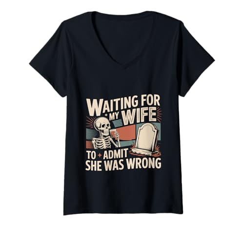 Damen Waiting for My Wife to Admit She was Wrong - T-Shirt mit V-Ausschnitt Damen Waiting for My Wife to Admit She was Wrong - T-Shirt mit V-Ausschnitt von Sarkastischer Mann Beziehungsspaß