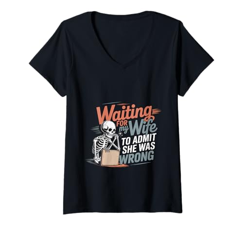 Damen Waiting for My Wife to Admit She was Wrong - T-Shirt mit V-Ausschnitt Damen Waiting for My Wife to Admit She was Wrong - T-Shirt mit V-Ausschnitt von Sarkastischer Mann Beziehungsspaß