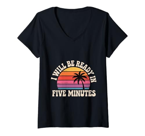 Damen I Will Be Ready In Five Minutes Aufschubroutine |- T-Shirt mit V-Ausschnitt Damen I Will Be Ready In Five Minutes Aufschubroutine |- T-Shirt mit V-Ausschnitt von Sarkastischer Zögern