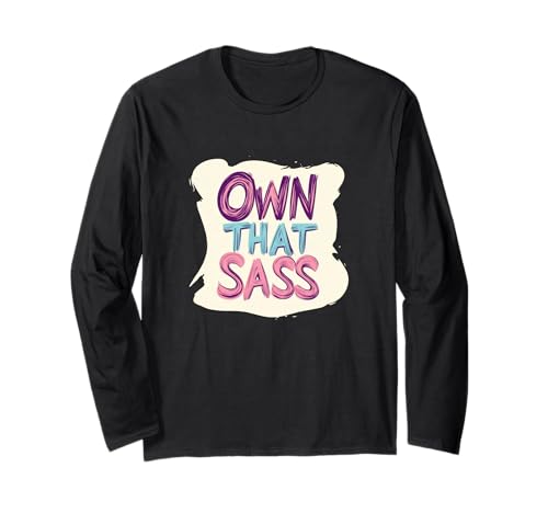 Own That Sass Speech Kostüm für Jungen und Mädchen Langarmshirt Own That Sass Speech Kostüm für Jungen und Mädchen Langarmshirt von Sass Outfit