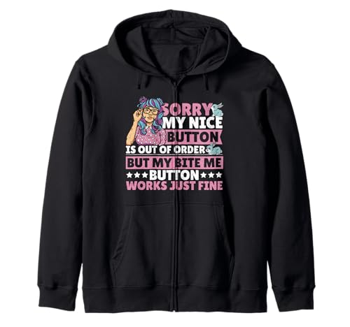 Lustiges sarkastisches Mädchen My Nice Button is Out of Order Kapuzenjacke von Sassy Attitude Apparel