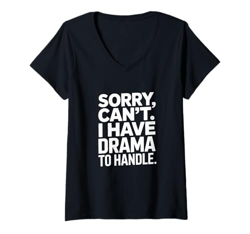 Damen Entschuldigung, kann ich kein Drama haben? Lustige sarkastische Frauen T-Shirt mit V-Ausschnitt Damen Entschuldigung, kann ich kein Drama haben? Lustige sarkastische Frauen T-Shirt mit V-Ausschnitt von Sassy Ladies Teen Girls Humor