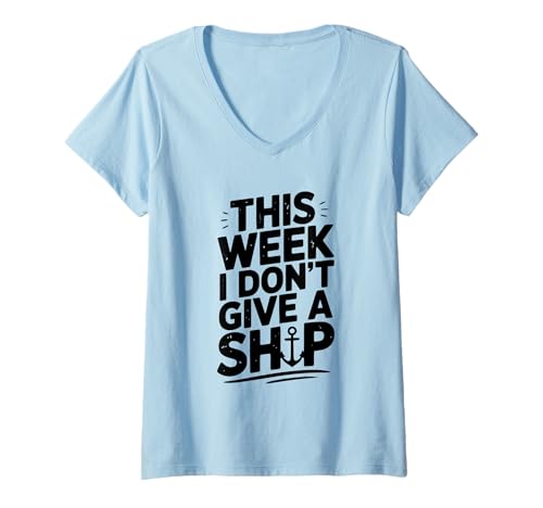 Damen Diese Woche schenke ich keinem Schiff nautischen Humor T-Shirt mit V-Ausschnitt Damen Diese Woche schenke ich keinem Schiff nautischen Humor T-Shirt mit V-Ausschnitt von Sassy Nautical Apparel for Everyday Seafarers