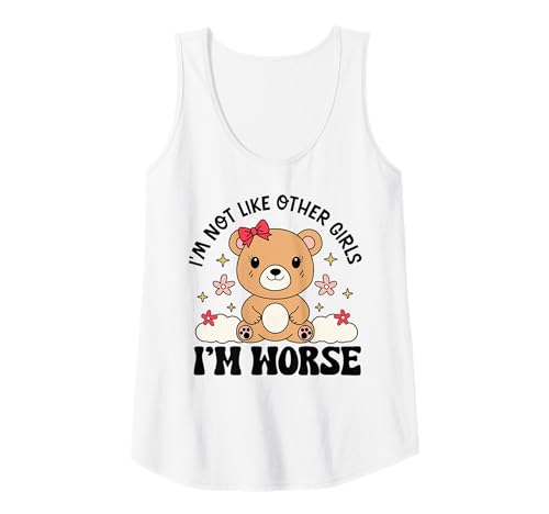 Damen Lustiger Kawaii-Teddybär "I'm Not Like Other Girls I'm Worse" Tank Top Damen Lustiger Kawaii-Teddybär "I'm Not Like Other Girls I'm Worse" Tank Top von Sassy Sarcastic Humor Tees for Girls and Teens