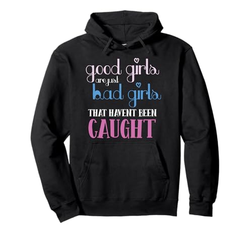 Gute Mädchen, böse Mädchen, Trouble Maker Attitüde Pullover Hoodie Gute Mädchen, böse Mädchen, Trouble Maker Attitüde Pullover Hoodie von Sassy Spirit Women Rebellious