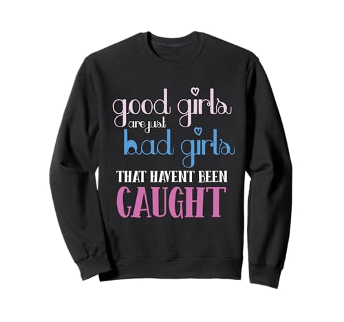 Gute Mädchen, böse Mädchen, Trouble Maker Attitüde Sweatshirt von Sassy Spirit Women Rebellious