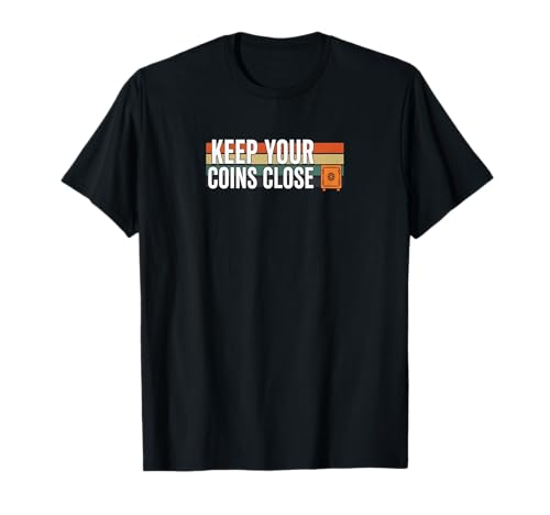 Keep Your Coins Close, sichere private Geldbörse, Krypto-Bitcoin T-Shirt Keep Your Coins Close, sichere private Geldbörse, Krypto-Bitcoin T-Shirt von Satoshis Fashion: The Bitcoin only Store