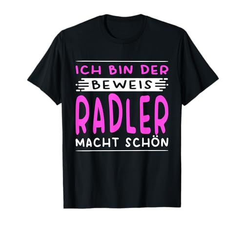 Ich Bin Der Beweis Radler Macht Schön Saufen Kostüm Damen T-Shirt von Saufen Kostüm Damen Mädelsabend Party