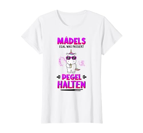 Mädels Egal Was Passiert Pegel Halten Einhorn Fun Schnaps T-Shirt von Saufen Schnaps Trinkspiel Geschenkideen & Designs