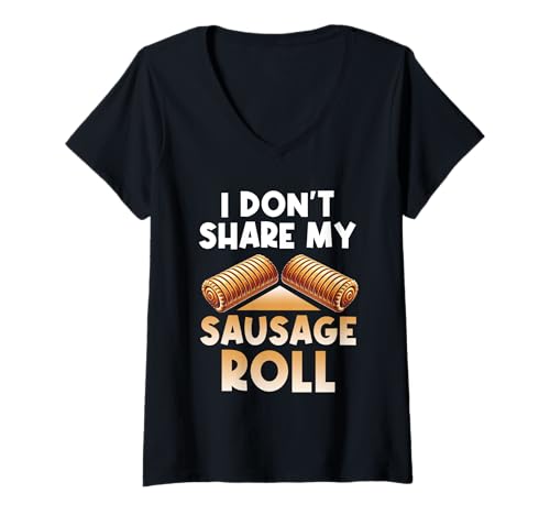 Damen I Don't Share My Sausage Roll Pastry Food Eater Würstchen T-Shirt mit V-Ausschnitt von Sausage Rolls Apparel For Women & Men
