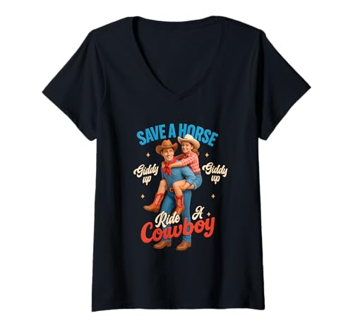 Damen Speichern Sie einen Pferderitt EIN Cowboy Queen King Western Cowboy Humor T-Shirt mit V-Ausschnitt von Save A Horse Ride A Cowboy Queen King Western