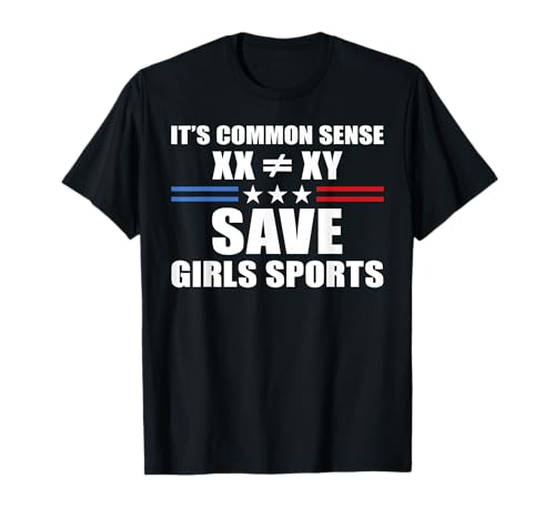 Es ist gesunder Menschenverstand XX ist Anders als XY Save Girls Sports T-Shirt von Save Girls Sports Tees anf Gifts